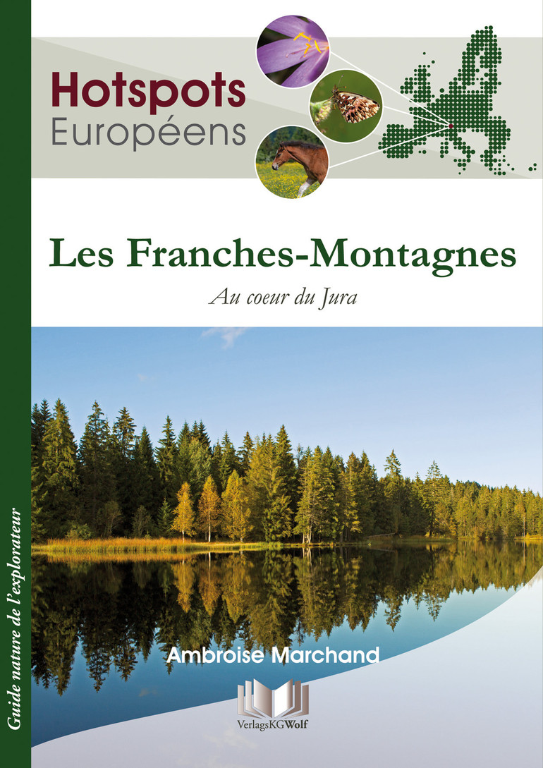 Les Franches-Montagnes, Hotspots Europas tome 5